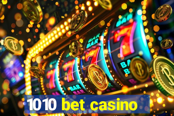 1010 bet casino